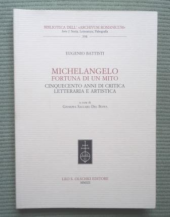 MICHELANGELO FORTUNA DI UN MITO - CINQUECENTO ANNI DI CRITICA …