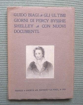 GLI ULTIMI GIORNI DI PERCY BYSSHE SHELLEY - CON NUOVI …