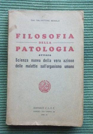 FILOSOFIA DELLA PATOLOGIA OVVERO SCIENZA NUOVA DELLA VERA AZIONE DELLE …