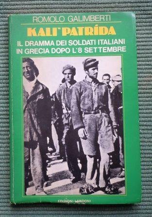 KALI' PATRIDA - IL DRAMMA DEI SOLDATI ITALIANI IN GRECIA …