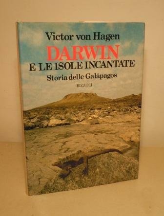 DARWIN E LE ISOLE INCANTATE - STORIA DELLE GALAPAGOS