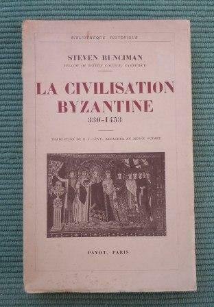 LA CIVILISATION BYZANTYNE 330-1433