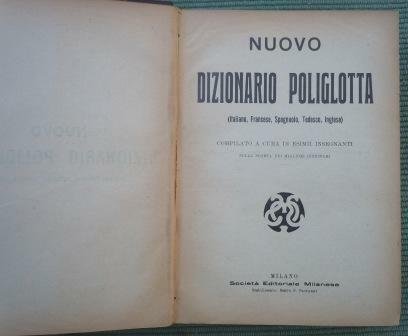 NUOVO DIZIONARIO POLIGLOTTA - (ITALIANO, FRANCESE, SPAGNUOLO, TEDESCO, INGLESE) - …
