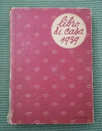 LIBRO DI CASA 1939 - OMAGGIO DELLA SOC. CERAMICA RICHARD …