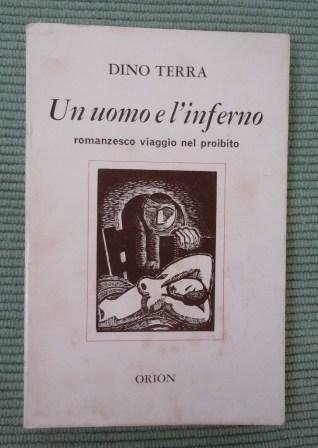 UN UOMO E L'INFERNO - ROMANZESCO VIAGGIO NEL PROIBITO - …