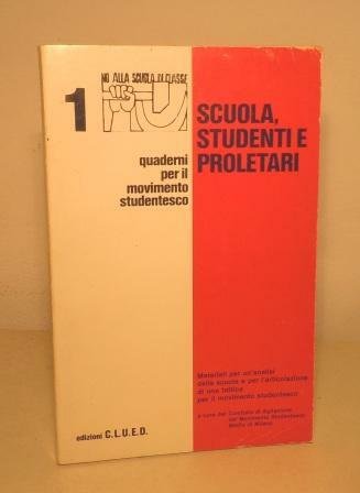 SCUOLA, STUDENTI E PROLETARI - MATERIALI PER UN'ANALISI DELLA SCUOLA …