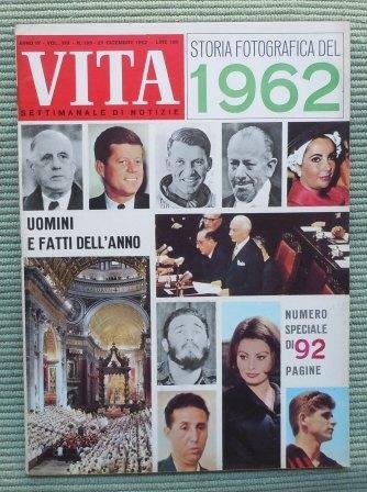 VITA - SETTIMANALE DI NOTIZIE - ANNO QUARTO 1962
