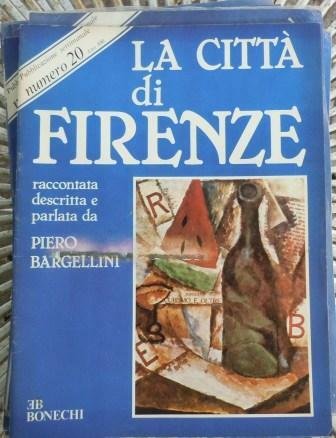 LA CITTA' DI FIRENZE - RACCONTATA DESCRITTA E PARLATA DA …