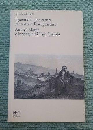 QUANDO LA LETTERATURA INCONTRA IL RISORGIMENTO - ANDREA MAFFEI E …