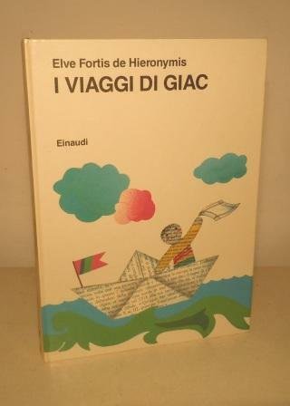 I VIAGGI DI GIAC - PRIMA EDIZIONE - EINAUDI RAGAZZI