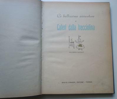 LE BELLISSIME AVVENTURE DI CATERI' DALLA TRECCIOLINA - EDIZIONE ORIGINALE …