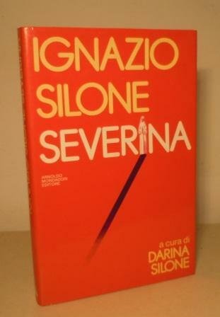 SEVERINA - A CURA E CON TESTI DI DARINA SILONE