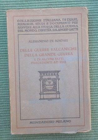 DELLE GUERRE BALCANICHE DELLA GRANDE GUERRA E DI ALCUNI FATTI …