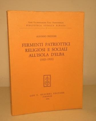 FERMENTI PATRIOTTICI RELIGIOSI E SOCIALI ALL'ISOLA D'ELBA (1821 - 1921)