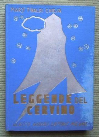 LEGGENDE DEL CERVINO - CON DODICI TAVOLE A COLORI DI …