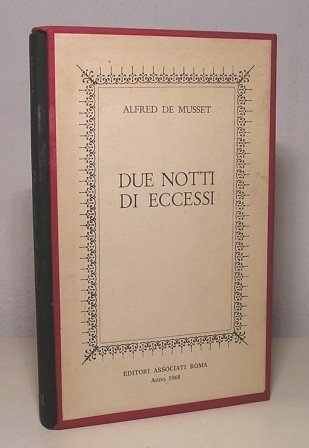 DUE NOTTI DI ECCESSI