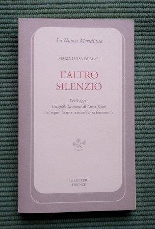 L'ALTRO SILENZIO - PER LEGGERE UN GRIDO LACERANTE DI ANNA …