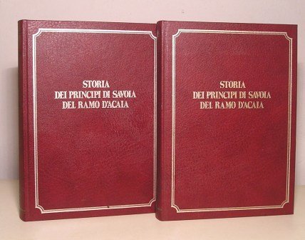 STORIA DEI PRINCIPI DI SAVOIA DEL RAMO D'ACAIA SIGNORI DEL …