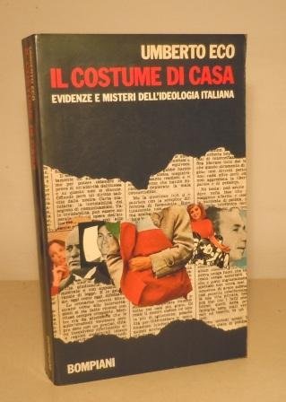IL COSTUME DI CASA - EVIDENZE E MISTERI DELL'IDEOLOGIA ITALIANA
