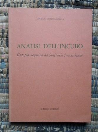 ANALISI DELL'INCUBO - L'UTOPIA NEGATIVA DA SWIFT ALLA FANTASCIENZA