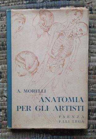 ANATOMIA PER GLI ARTISTI - CON 100 FIGURE E XLVII …