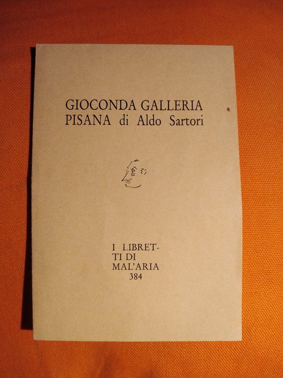 GIOCONDA GALLERIA PISANA - I LIBRETTI DI MAL'ARIA 384
