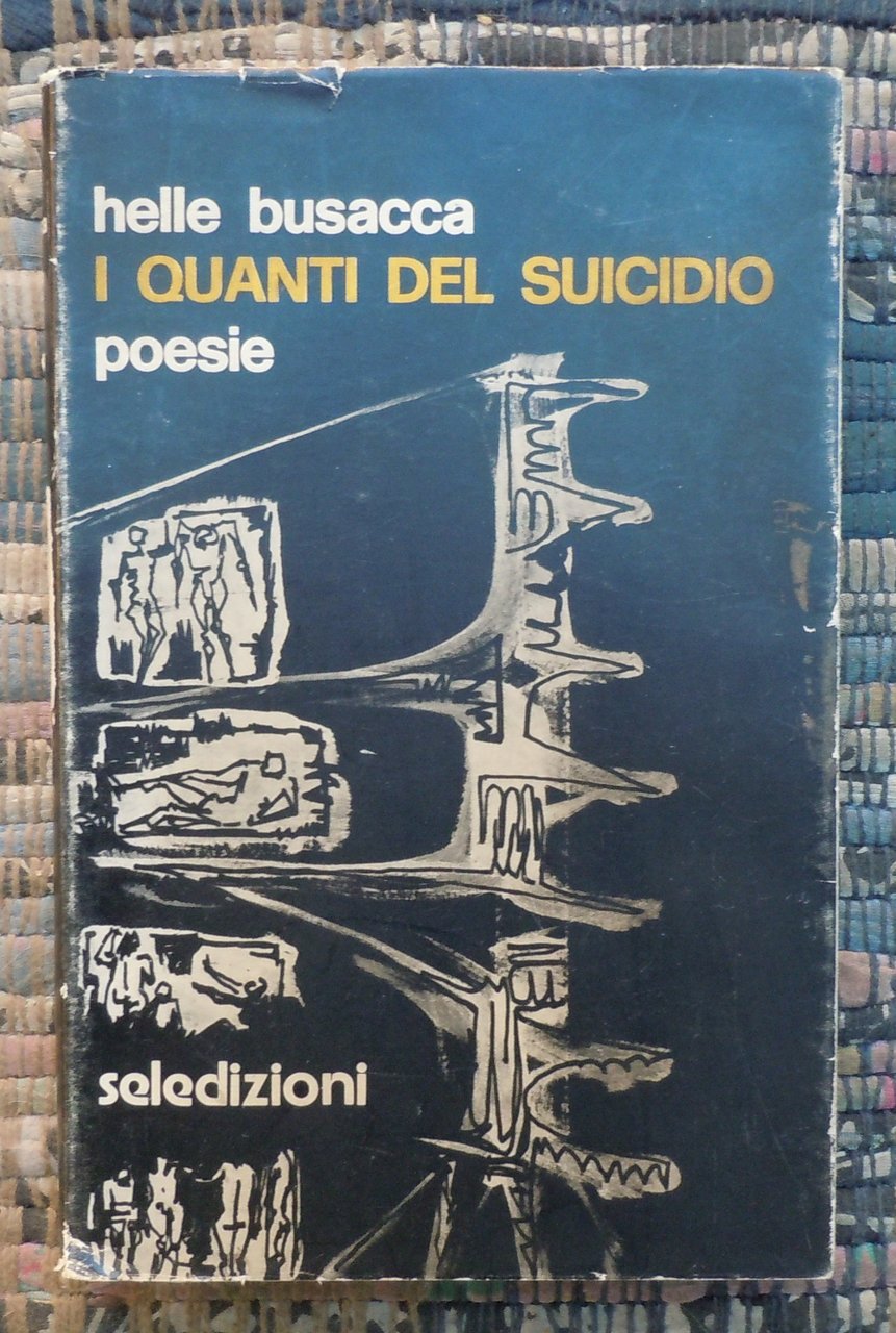 I QUANTI DEL SUICIDIO - POESIE, MILANO 1965 CRETA 1970 …