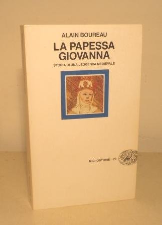 LA PAPESSA GIOVANNA - STORIA DI UNA LEGGENDA MEDIEVALE