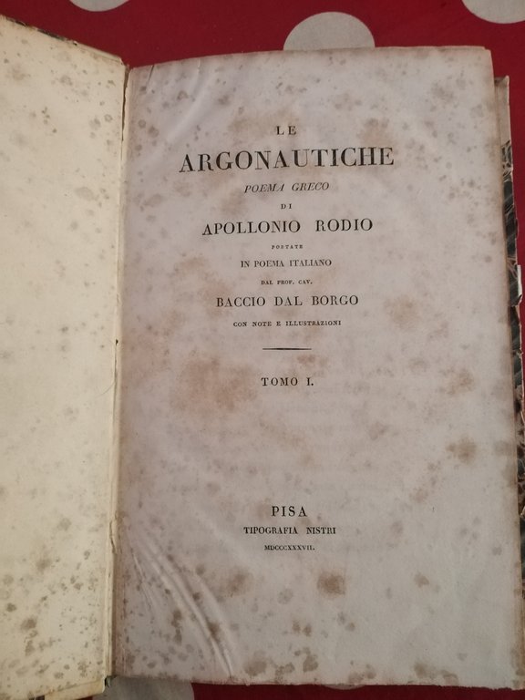 LE ARGONAUTICHE. OPERA COMPLETA IN TRE VOLUMI 1837-1838