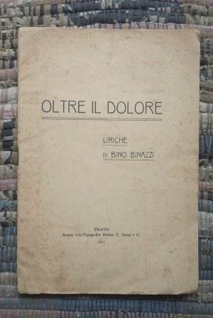 OLTRE IL DOLORE - LIRICHE. PRATO, SOCIETA' LITO-TIPOGRAFICO T. GRASSI … | Immagine Gallery 1