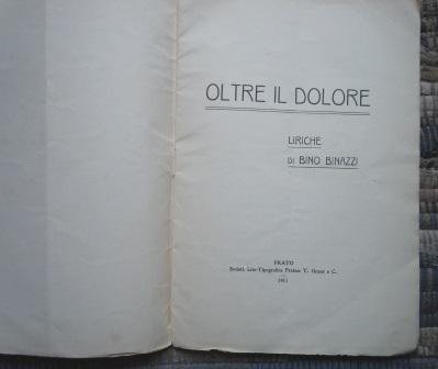 OLTRE IL DOLORE - LIRICHE. PRATO, SOCIETA' LITO-TIPOGRAFICO T. GRASSI …
