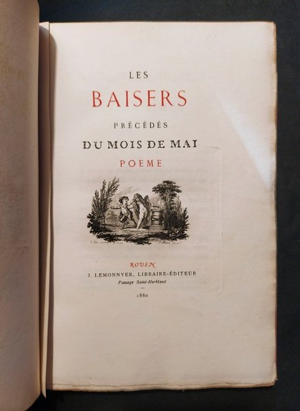 Les Baisers précédés du Mois de Mai. Réimpression textuelle sur …