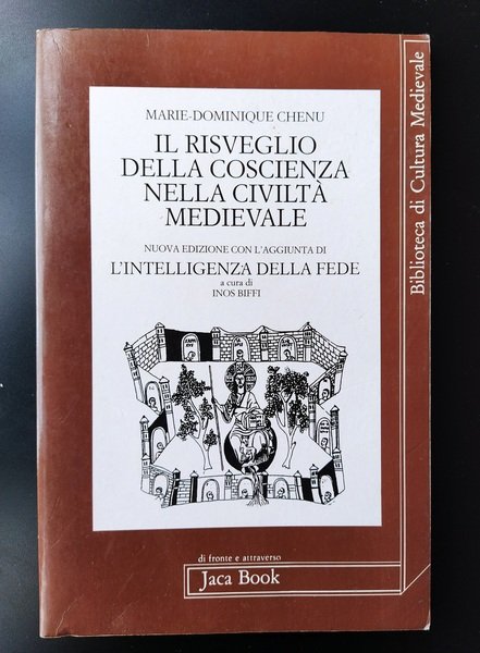 Il risveglio della coscienza nella civiltà medievale. Nuova edizione con …