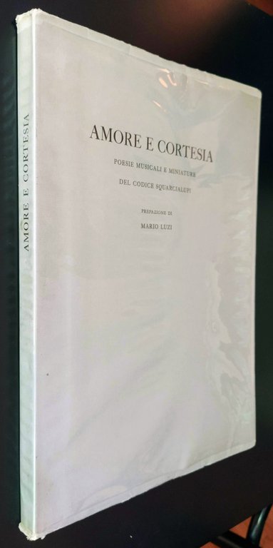 Amore e cortesia. Poesie musicali e miniature del codice Squarcialupi.