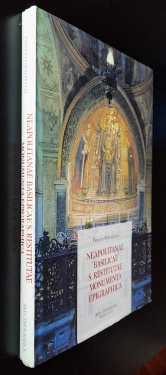 Neapolitanae Basilicae S. Restitutae Monumenta Epigrahica.