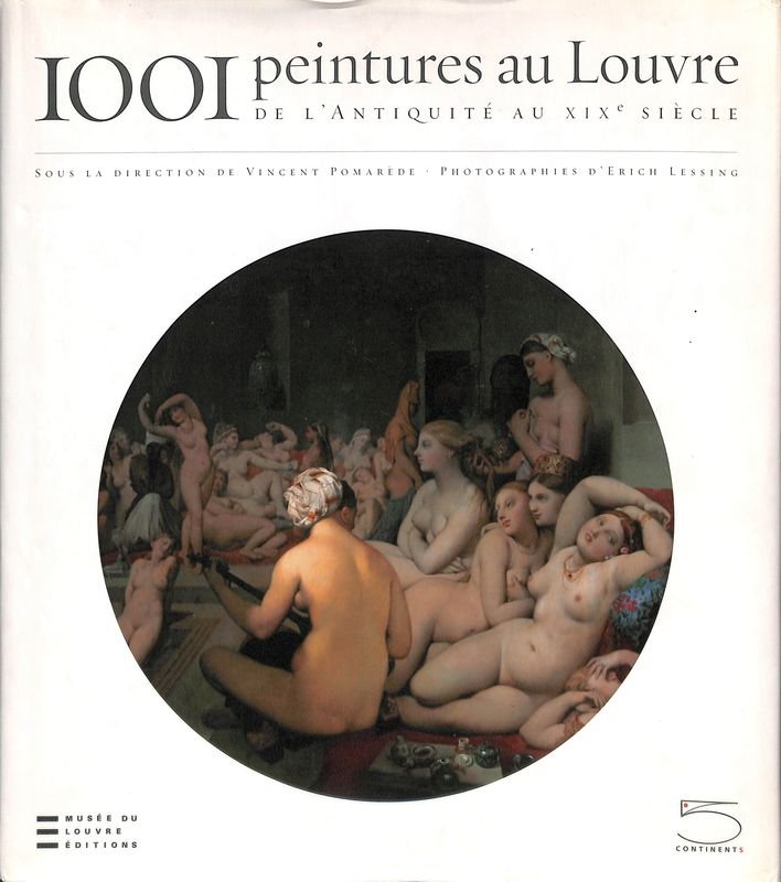 1001 Peintures au Louvre De l'Antiquité au XIXe siècle