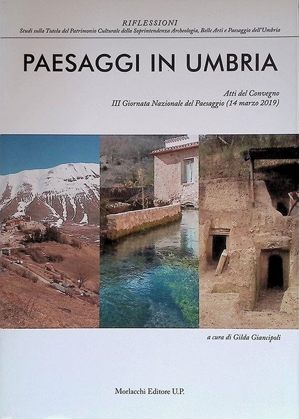Paesaggi in Umbria. Atti del convegno III Giornata Nazionale del …