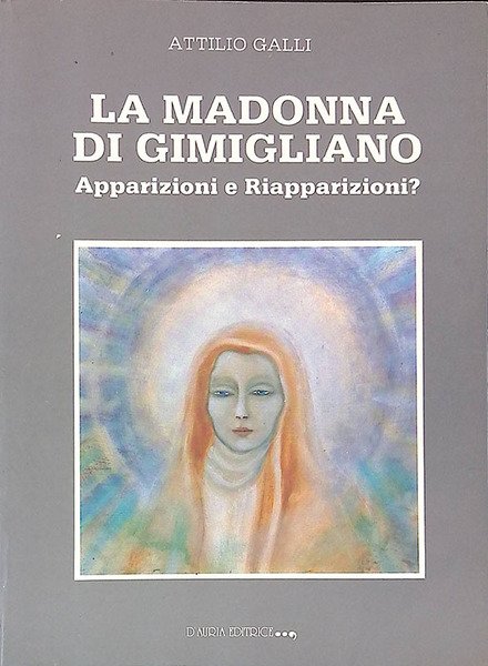 La Madonna di Gimigliano. Apparizioni e riapparizioni?