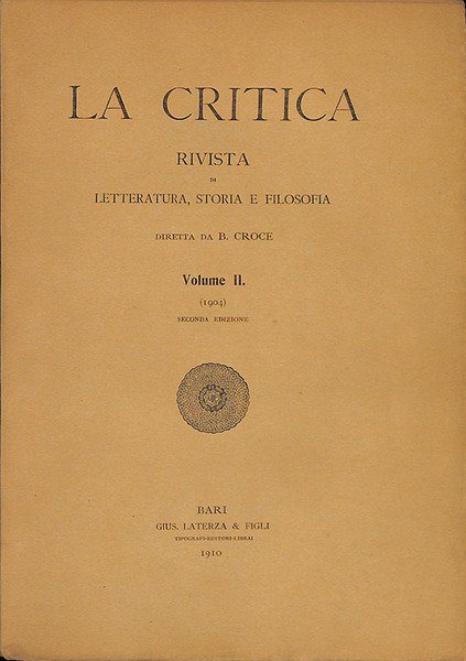 La Critica. Rivista di letteratura, storia, e filosofia. Vol. II, …
