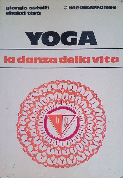 Yoga. La danza della vita