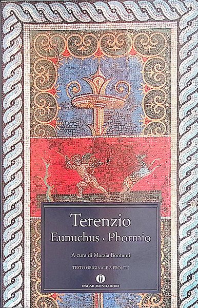 Terenzio. Eunuchus, Phormio