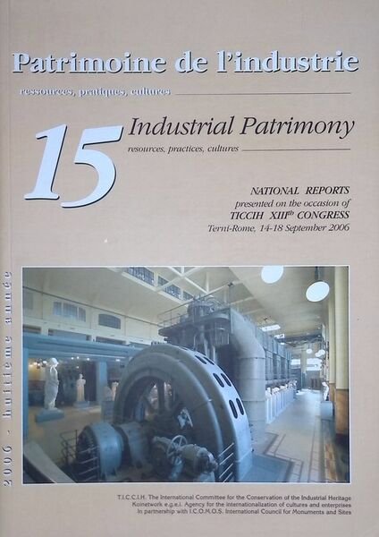 Patrimoine de l'Industrie. Industrial Patrimony. Resources, practices, cultures. N.15