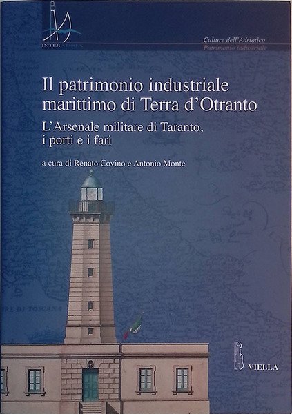Il patrimonio industriale marittimo in Terra d'Otranto. L'Arsenale militare di …