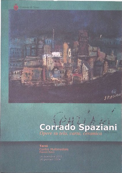 Corrado Spaziani. Opere su tela, carta, ceramica