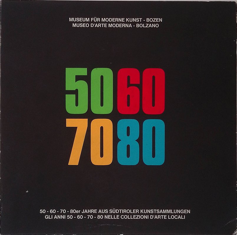 50-60-70-80er Jahre aus sudtiroler kunstsammlungen - Gli anni 50-60-70-80 nelle …