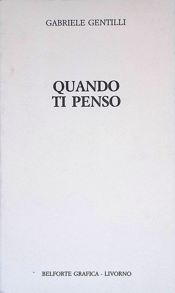 Quando ti penso. Prosa poetica