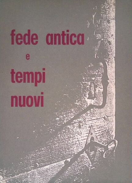 Fede antica e tempi nuovi