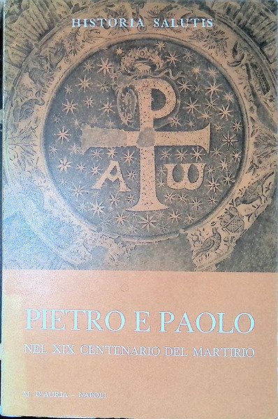 Pietro e Paolo nel XIX centenario del martirio