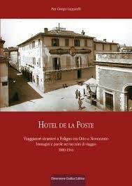 Hotel de la Poste. Viaggiatori stranieri a Foligno tra Otto …