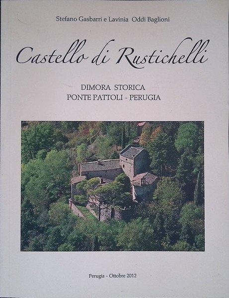 Relazione storico-artistica e documentazione fotografica del Castello di Rustichelli